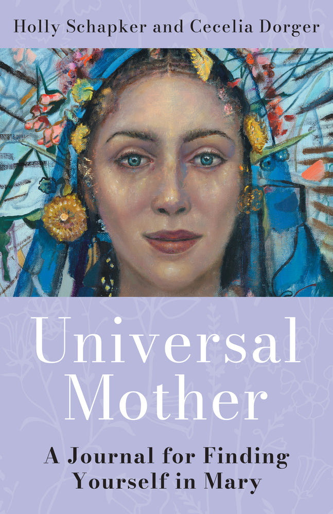 Universal Mother: A Journal for Finding Yourself in Mary