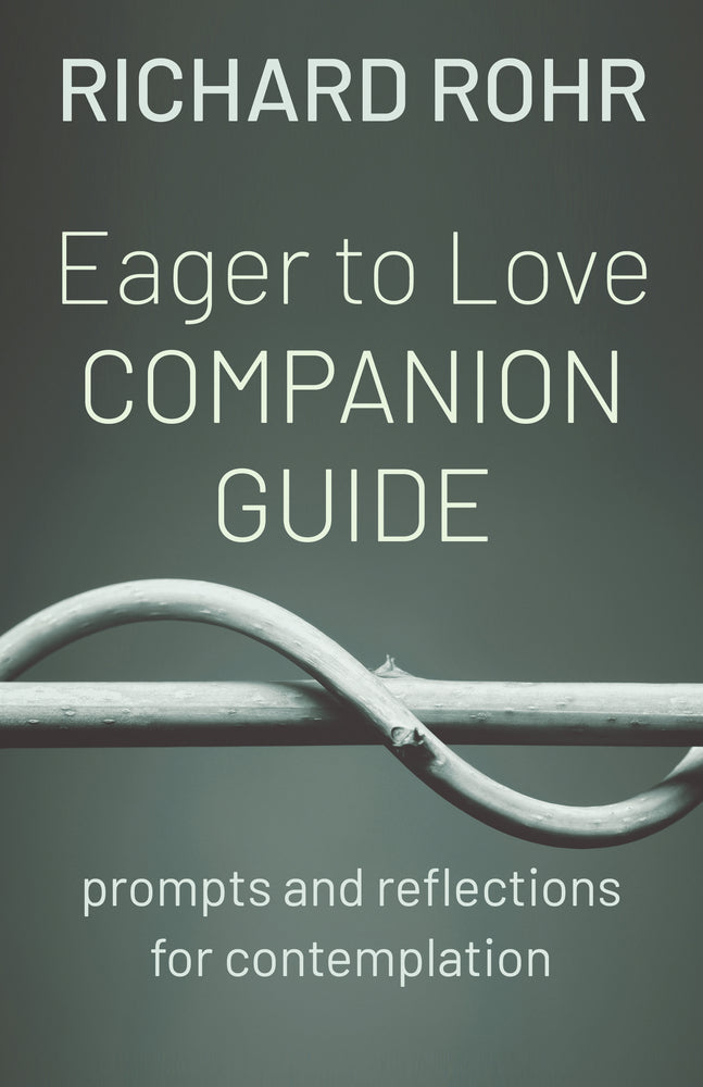 Eager to Love Companion Guide: prompts and reflections for contemplation