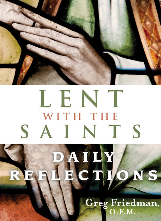 Lent With the Saints: Daily Reflections