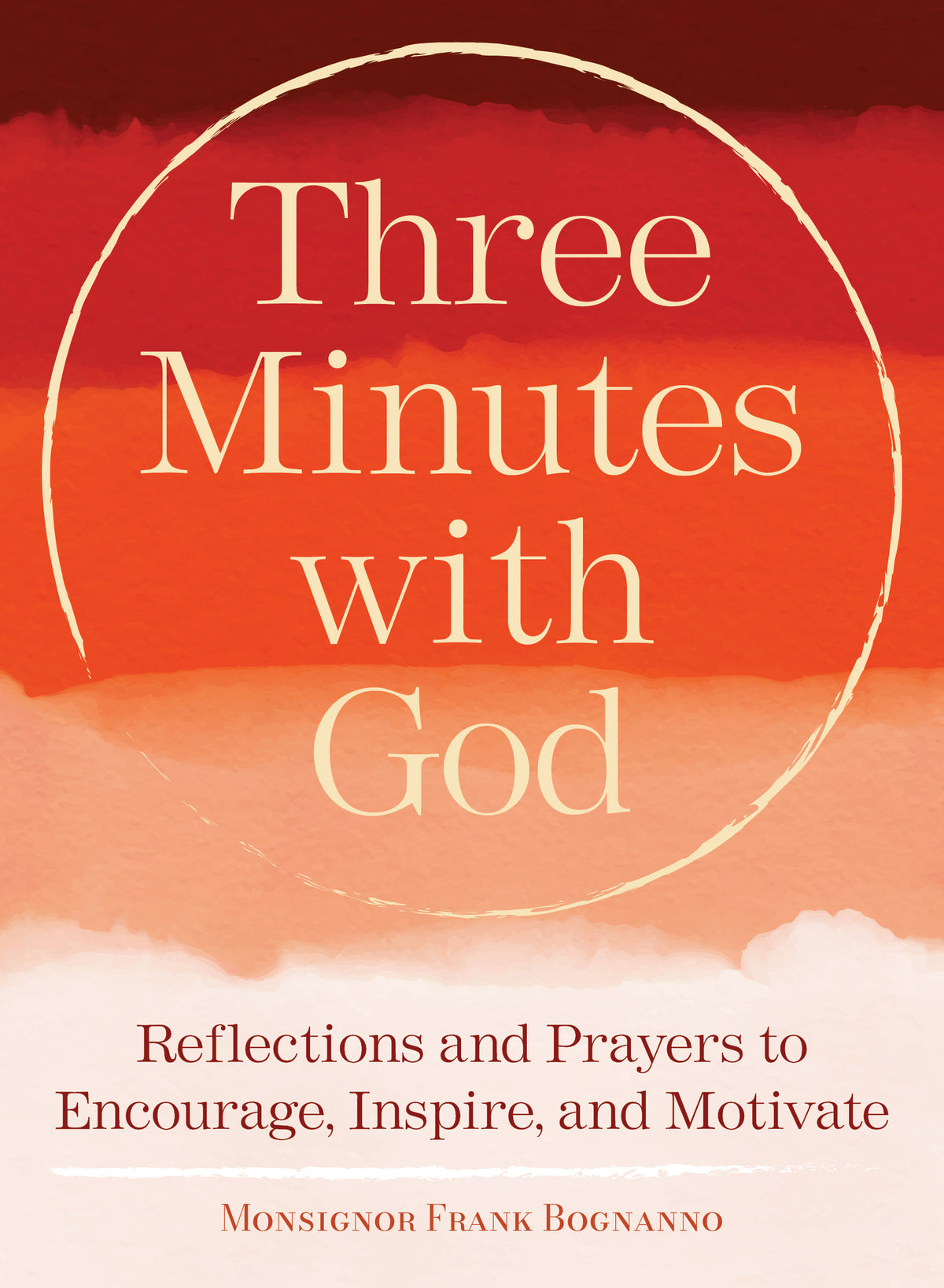 Three Minutes with God: Reflections to Inspire, Encourage, and Motivat —  Franciscan Media